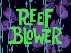 Файл:Reef Blower.jpg
